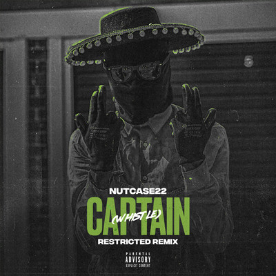 Captain (whistle) [Restricted Remix]/Nutcase22
