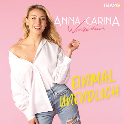 Einmal unendlich (Single Version)/Anna-Carina Woitschack