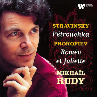 アルバム/Stravinsky: Petrouchka - Prokofiev: Romeo et Juliette/Mikhail Rudy