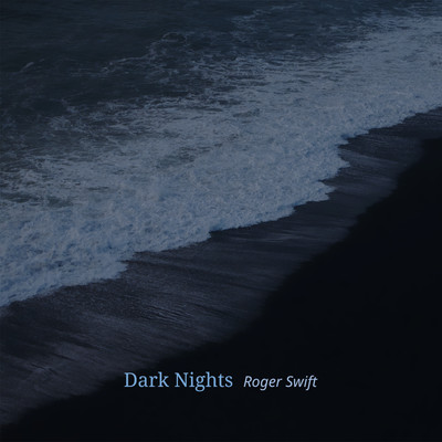 Dark Nights/Roger Swift