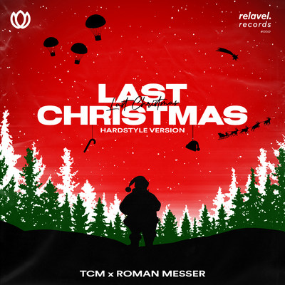 シングル/Last Christmas (Hardstyle Version)/TCM & Roman Messer
