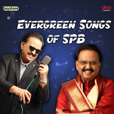 Evergreen Songs of SPB/S. P. Balasubrahmanyam