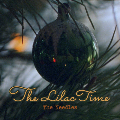 シングル/The Needles (Edit)/The Lilac Time