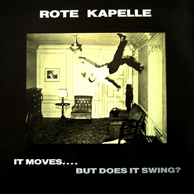 It Moves...But Does It Swing？/Rote Kapelle