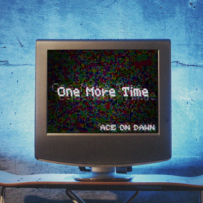 シングル/One More Time/ACE ON DAWN