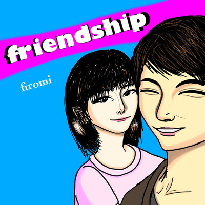 アルバム/friendship/firomi