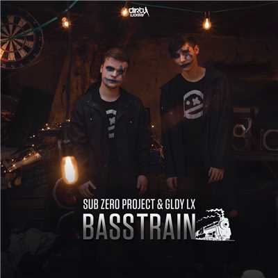 Basstrain (Radio Version)/Sub Zero Project & GLDY LX
