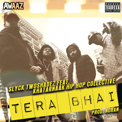シングル/Tera Bhai (Explicit) feat.Sun J,Jinn,Shan Krozy/Slyck TwoshadeZ