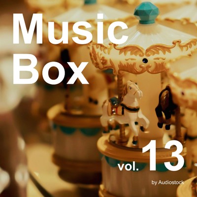 アルバム/オルゴール, Vol. 13 -Instrumental BGM- by Audiostock/Various Artists
