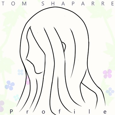 Profile/トム・シャパレー