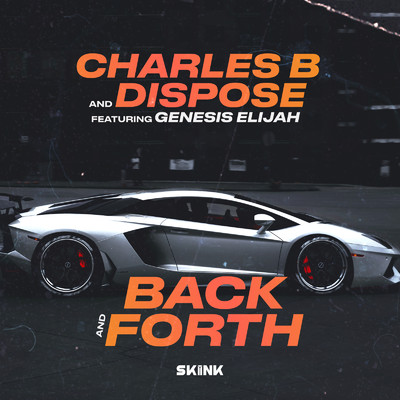 Back And Forth (feat. Genesis Elijah) [Extended Mix]/Charles B & Dispose