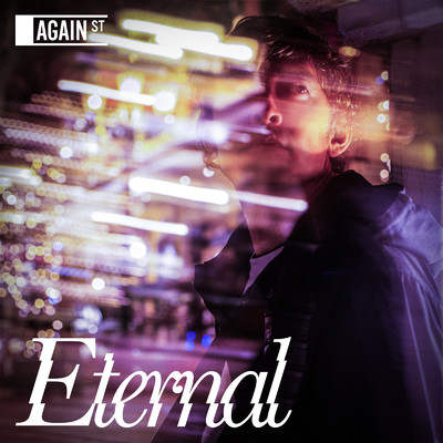 シングル/Eternal/AGAINST