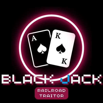BLACK JACK/RAILROAD TRAITOR