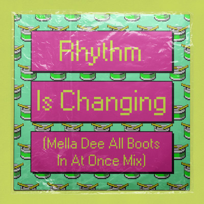 シングル/Rhythm Is Changing (featuring LOWES／Mella Dee All Boots In At Once Mix)/ハイ・コントラスト