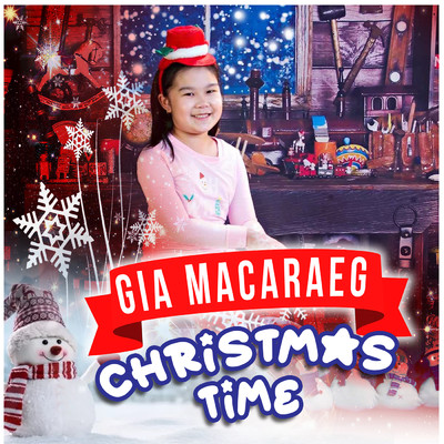 Christmas Time (The Birthday of Christ)/Gia Macaraeg