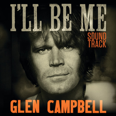アルバム/Glen Campbell: I'll Be Me | Original Motion Picture Soundtrack/Glen Campbell