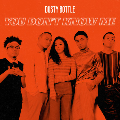 シングル/You Don't Know Me/Dusty Bottle