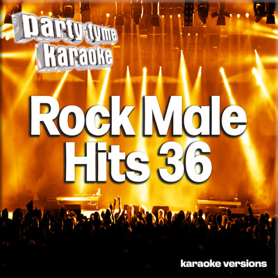 アルバム/Rock Male Hits 36 (Karaoke Versions)/Party Tyme Karaoke