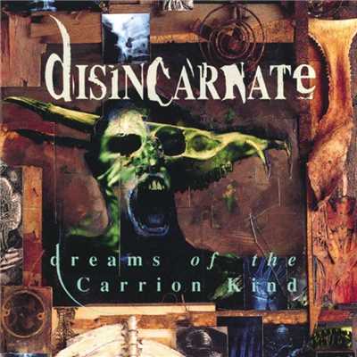 Dreams Of The Carrion Kind (Expanded Edition)/Disincarnate