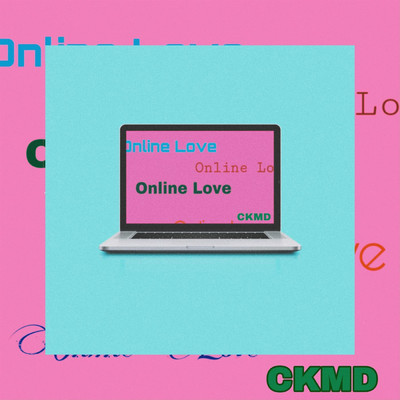 Online Love/CKMD