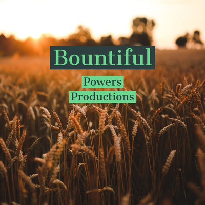 Bountiful/Powers Productions