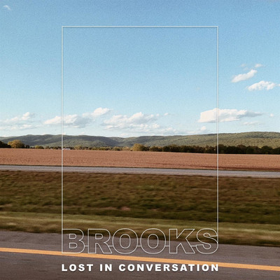 Lost in Conversation/Brooks Hudgins