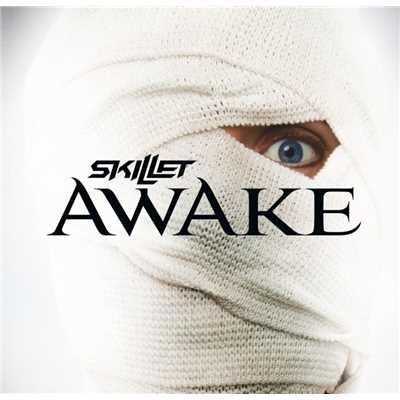 Awake and Alive/スキレット