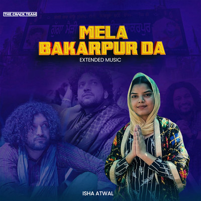 Mela Bakarpur Da (Extended)/Isha Atwal