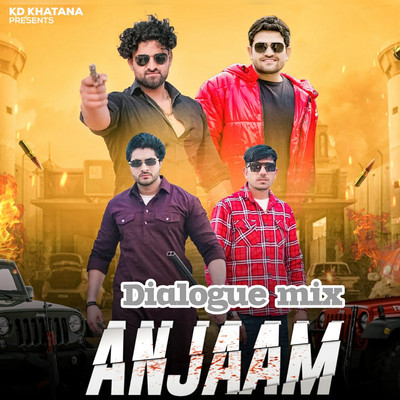Anjaam (Dialogue Mix)/KD Khatana & Gyanender Sardhana