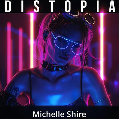 Distopia/Michelle Shire