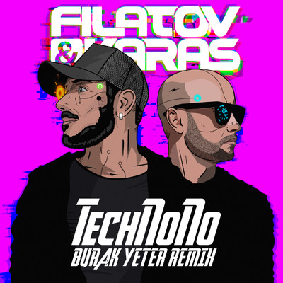 シングル/TechNoNo (Burak Yeter Remix)/Filatov & Karas