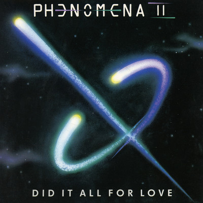 Did It All for Love (feat. John Wetton)/Phenomena