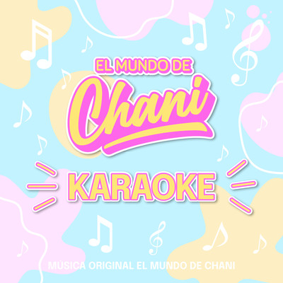 No Importa Lo Que Me Pasa (Karaoke)/El Mundo De Chani