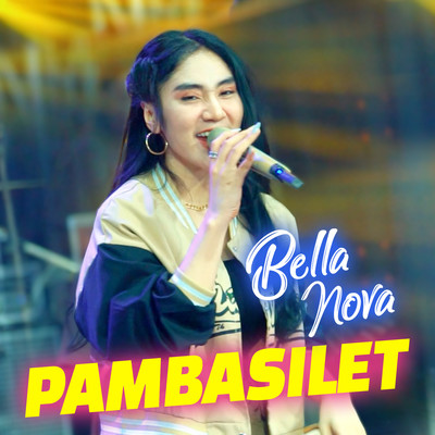 シングル/Pambasilet/Bella Nova