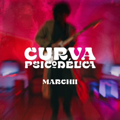 シングル/Curva Psicodelica/Marchii