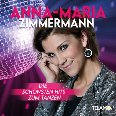 アルバム/Die schonsten Hits zum Tanzen/Anna-Maria Zimmermann