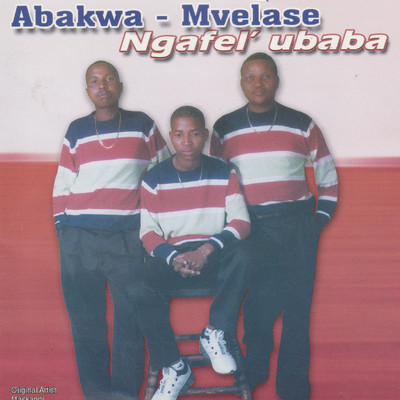Ngafel' Ubaba/Abakwamvelase