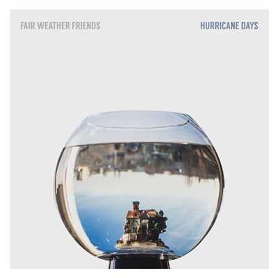 アルバム/Hurricane Days/Fair Weather Friends