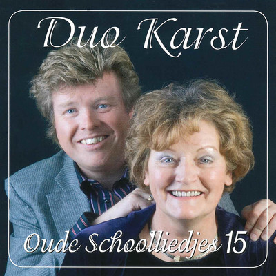 Oude Schoolliedjes, Deel 15/Duo Karst