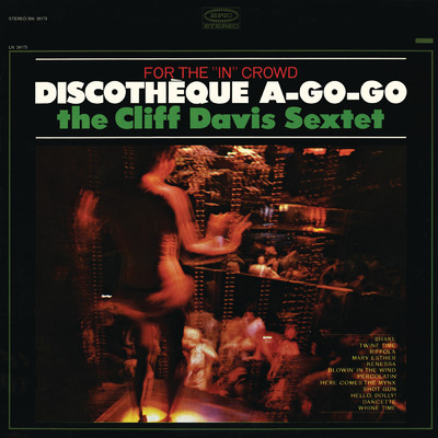 Discotheque A-Go-Go/The Cliff Davis Sextet