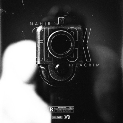 Glock (Explicit) feat.Lacrim/Nahir