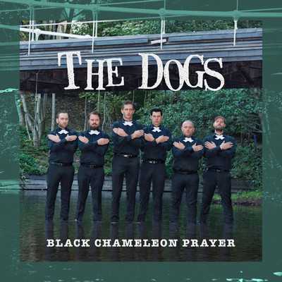 Black Chameleon Prayer (Explicit)/The Dogs