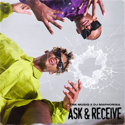 Ask & Receive EP/TNK MusiQ／Dj Maphorisa