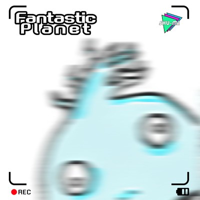 アルバム/Fantastic Planet/SHU-MI