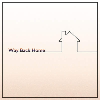 シングル/Way back home/NEVER FADE