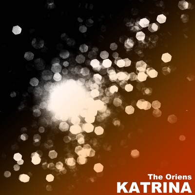 Katrina/The Oriens