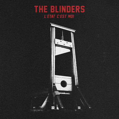 アルバム/L'Etat C'est Moi/The Blinders