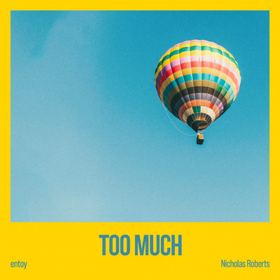シングル/Too much (featuring Nicholas Roberts)/entoy