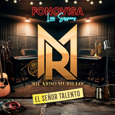 El Senor Talento (Live Sessions)/Ricardo Murillo