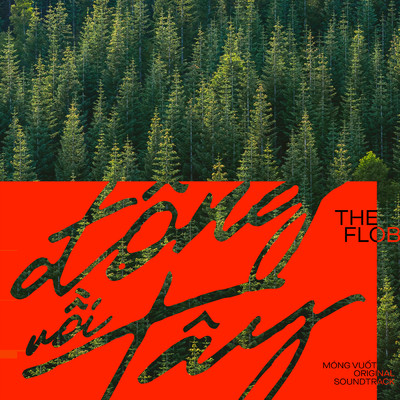 Dong Roi Tay (Mong Vuot Original Soundtrack)/The Flob